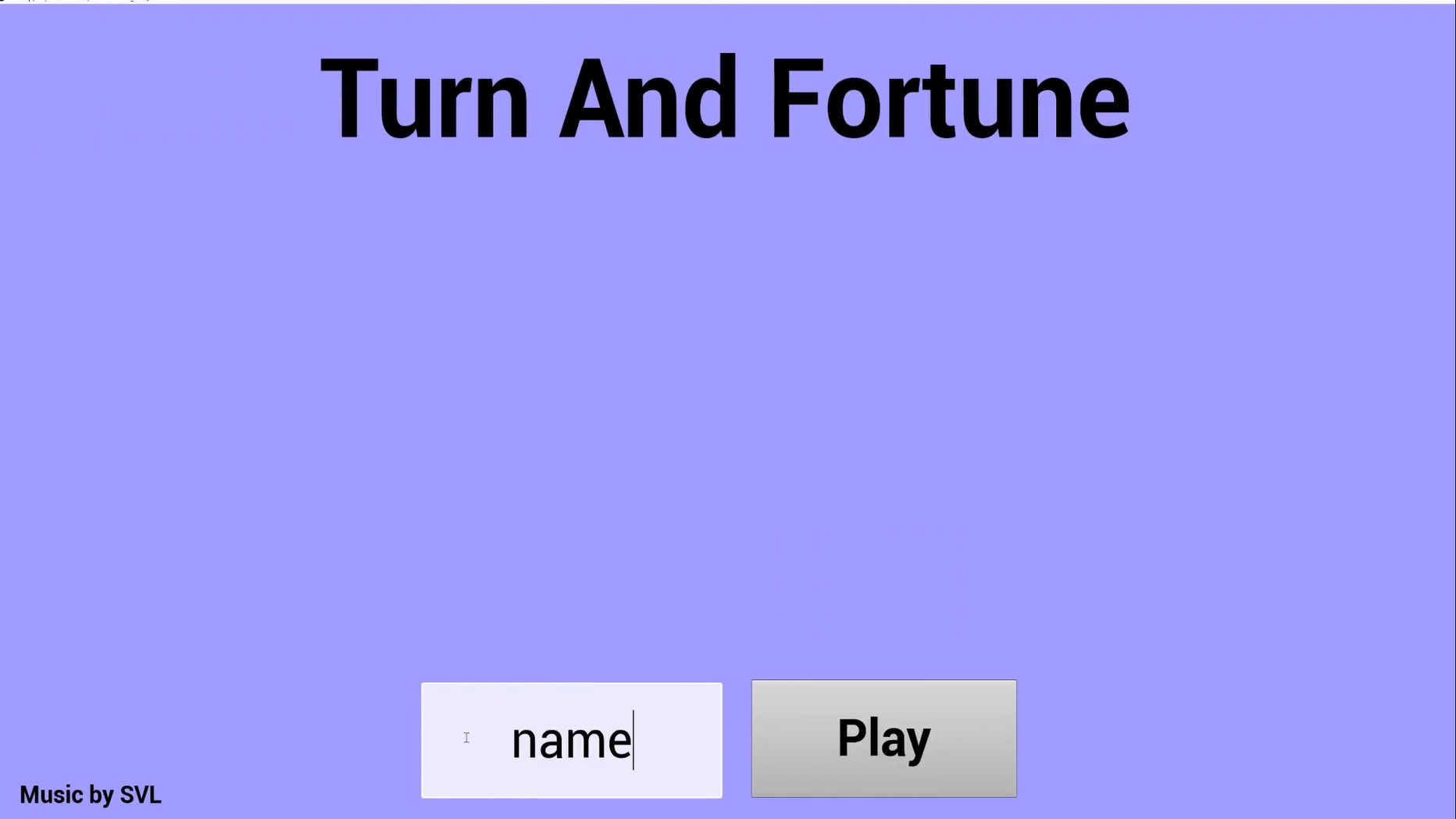 Turn and Fortune